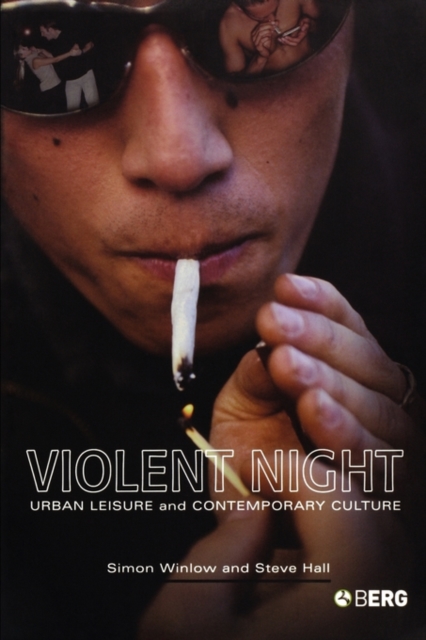 Violent Night : Urban Leisure and Contemporary Culture, Paperback / softback Book