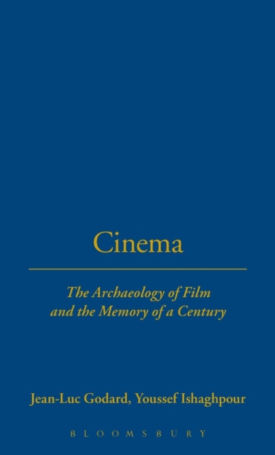 Cinema : The Archaeology of Film and the Memory of A Century, Hardback Book