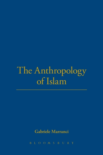 The Anthropology of Islam, Paperback / softback Book