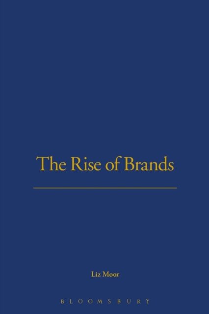 The Rise of Brands, Paperback / softback Book