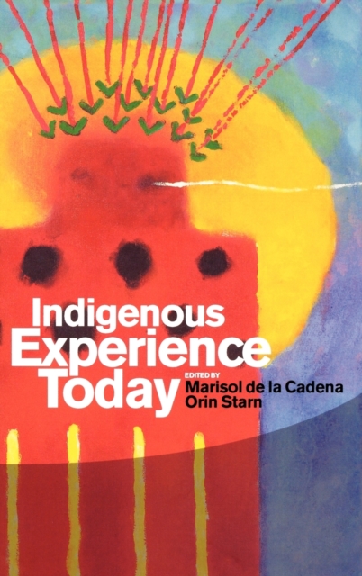 Indigenous Experience Today, Hardback Book