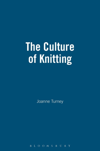 The Culture of Knitting, Hardback Book