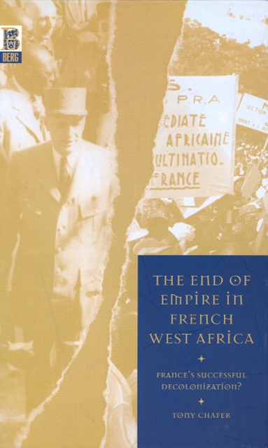 The End of Empire in French West Africa : France'S Successful Decolonization, PDF eBook