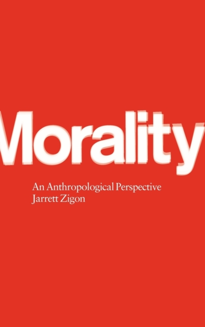 Morality : An Anthropological Perspective, Hardback Book