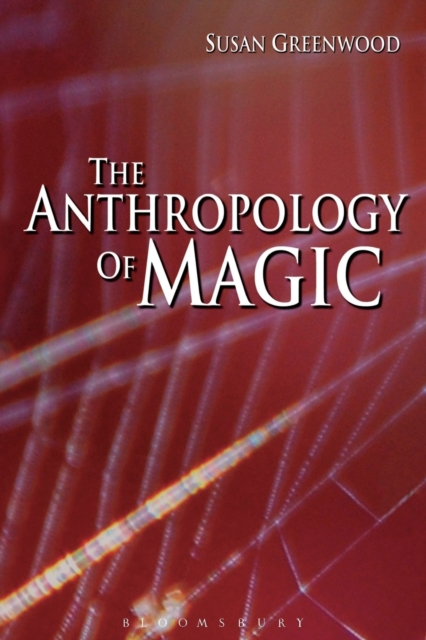 The Anthropology of Magic, Paperback / softback Book