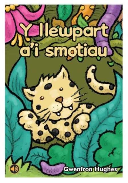 Llyfrau Llafar a Phrint: Y Llewpart a'i Smotiau, Paperback / softback Book