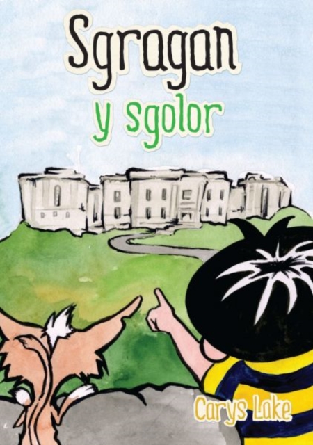 Cyfres Sgragan: Sgragan y Sgolor, Paperback / softback Book