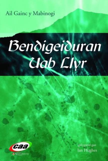 Bendigeiduran Uab Llyr - Ail Gainc y Mabinogi (Bendigeidfran Fab Llyr), Paperback / softback Book