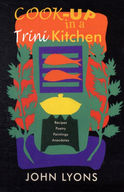 Cook-up in a Trini Kitchen, Paperback / softback Book