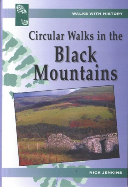 Walks with History Series: Circular Walks in the Black Mountains, Paperback Book