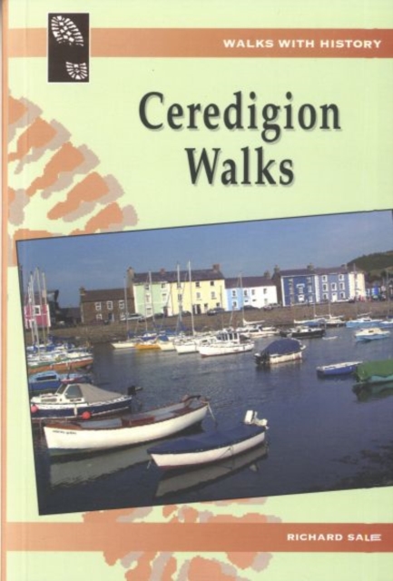 Walks with History: Ceredigion Walks, Paperback / softback Book