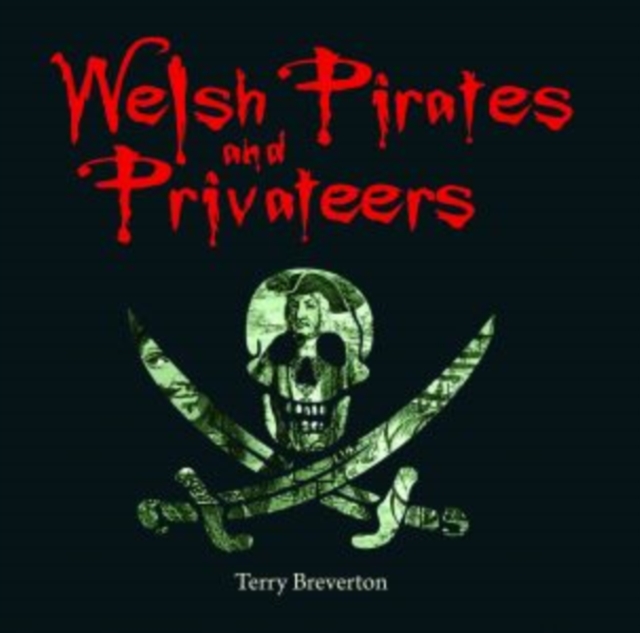 Compact Wales: Welsh Pirates and Privateers, Paperback / softback Book
