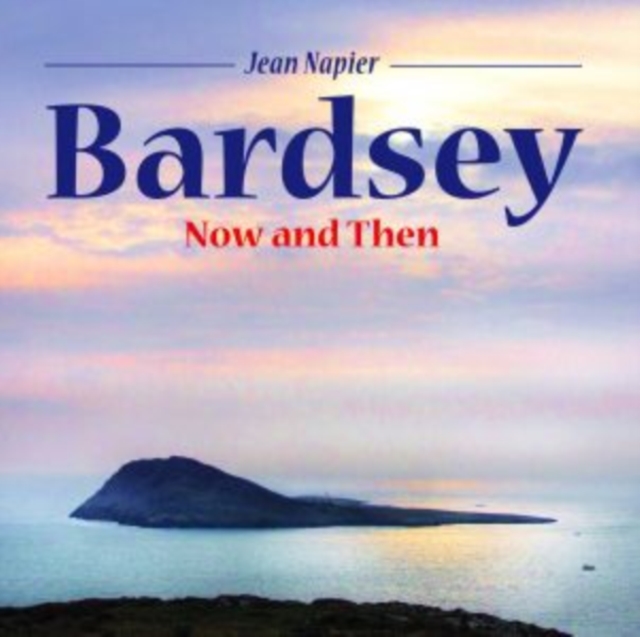Compact Wales: Bardsey - Now and Then, Paperback / softback Book