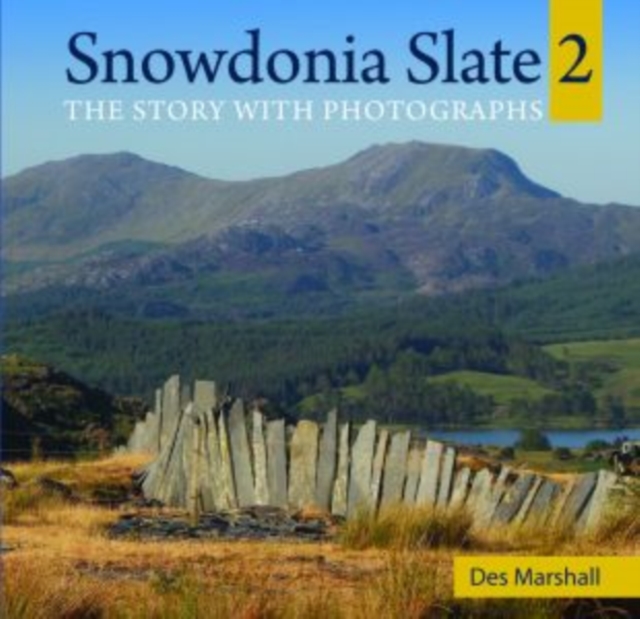 Compact Wales: Snowdonia Slate 2 - The Story with Photographs, Paperback / softback Book