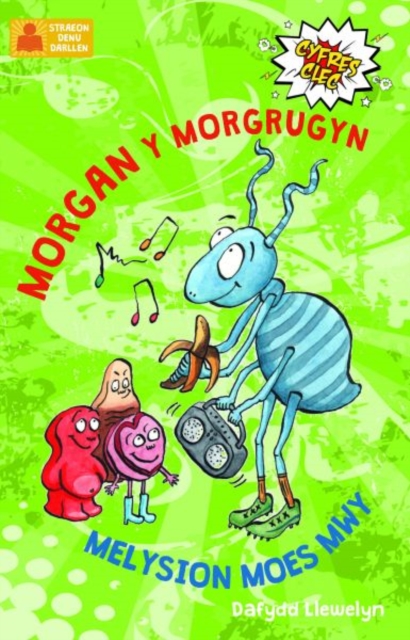 Cyfres Clec: 2. Morgan y Morgrugyn a Melysion Moes Mwy, Paperback / softback Book
