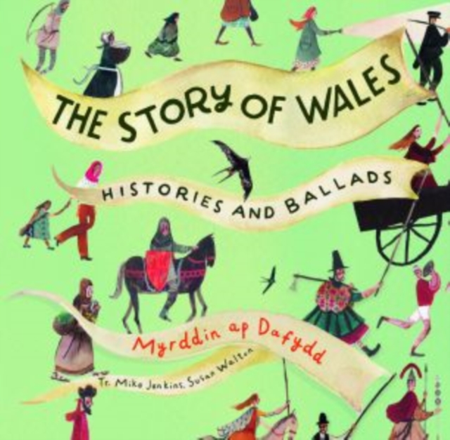 Story of Wales, The - Histories and Ballads, Hardback Book
