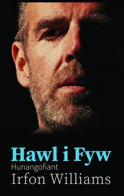 Hawl i Fyw - Hunangofiant Irfon Williams, Paperback / softback Book