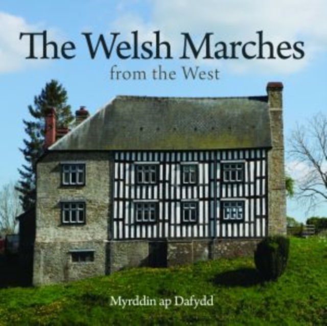 Compact Wales: Welsh Marches from the West, The, Paperback / softback Book