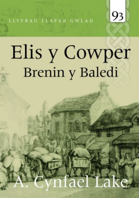 Llyfrau Llafar Gwlad: 93. Elis y Cowper - Brenin y Baledi, Paperback / softback Book