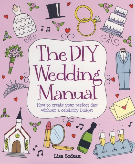 The DIY Wedding Manual, Paperback / softback Book