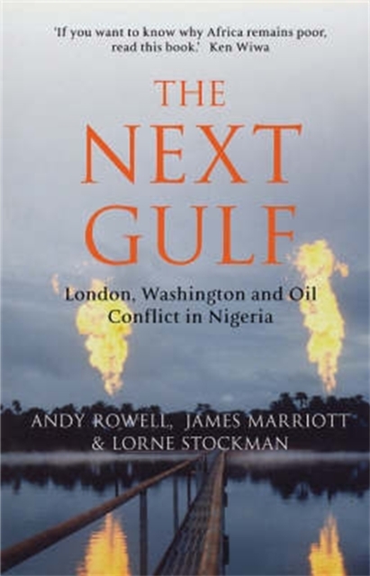 The Next Gulf : London, Washington and Oil Conflict in Nigeria, Paperback / softback Book