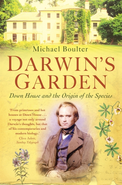 Darwin's Garden : Down House and the Origin of the Species, Paperback / softback Book