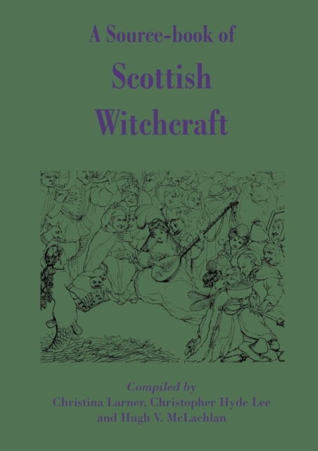 A Source-book of Scottish Witchcraft, Paperback / softback Book