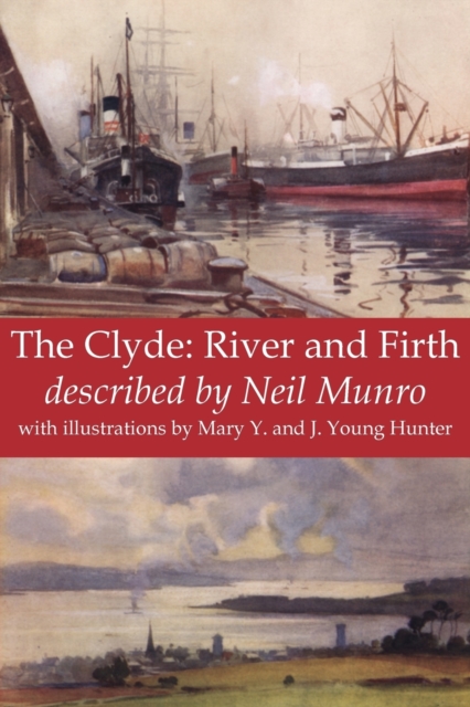 The Clyde: River and Firth, Paperback / softback Book