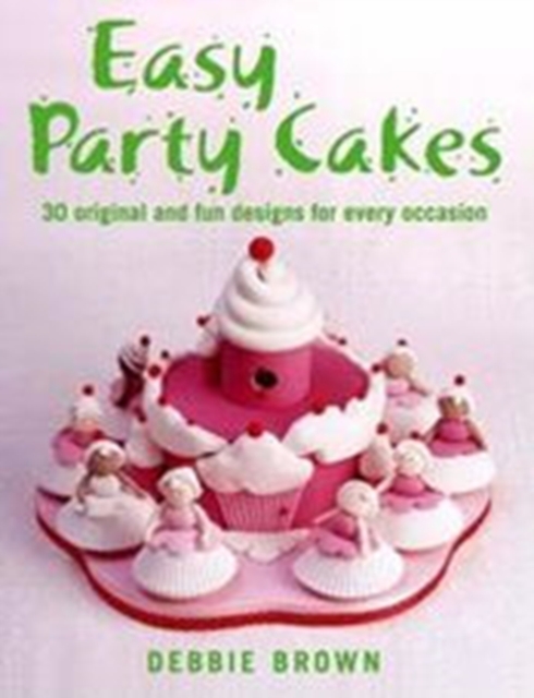 Easy Party Cakes, Hardback Book