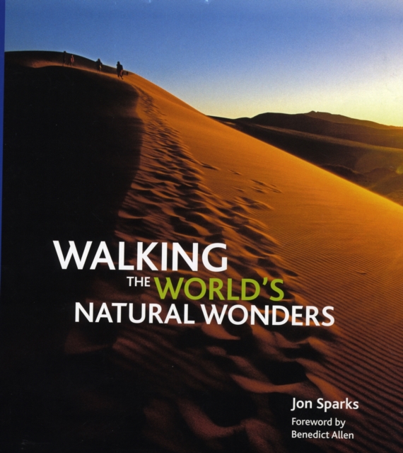 Walking the World's Natural Wonders, Hardback Book
