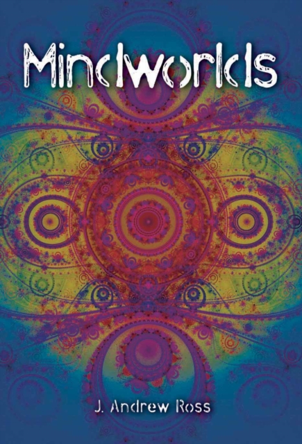 Mindworlds : A Decade of Consciousness Studies, Paperback / softback Book