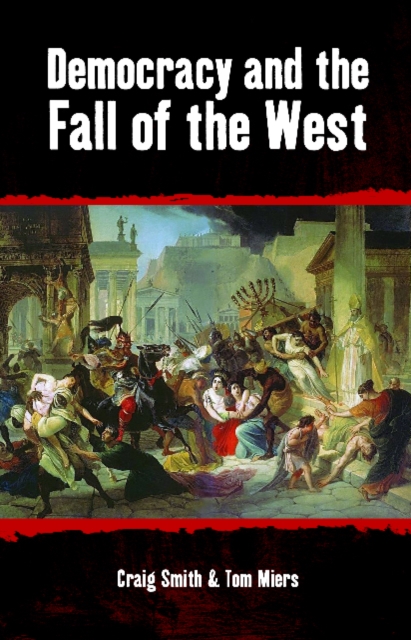 Democracy and the Fall of the West, Paperback / softback Book