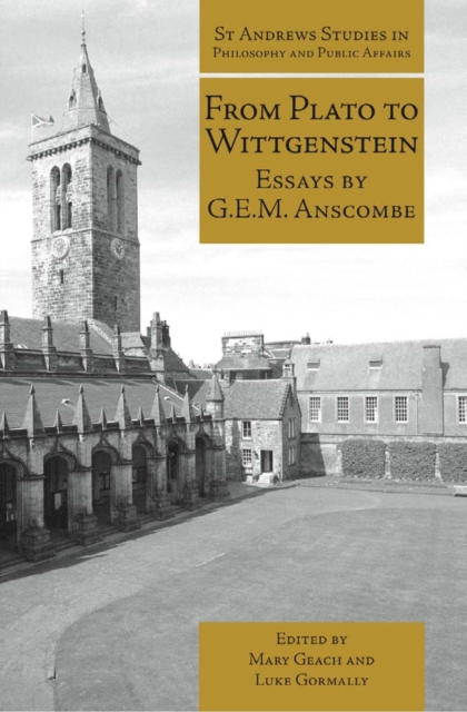 From Plato to Wittgenstein : Essays by G.E.M. Anscombe, PDF eBook