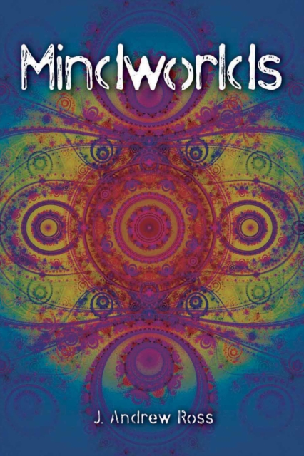 Mindworlds : A Decade of Consciousness Studies, PDF eBook