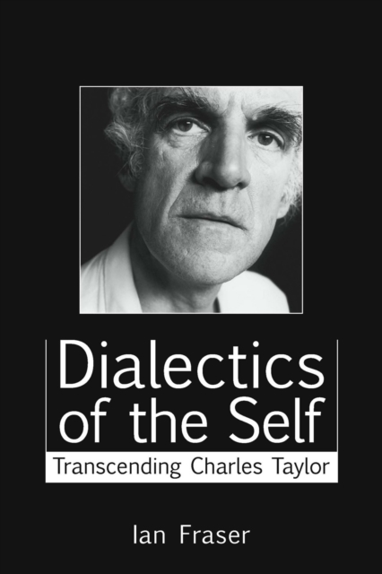 Dialectics of the Self : Transcending Charles Taylor, EPUB eBook