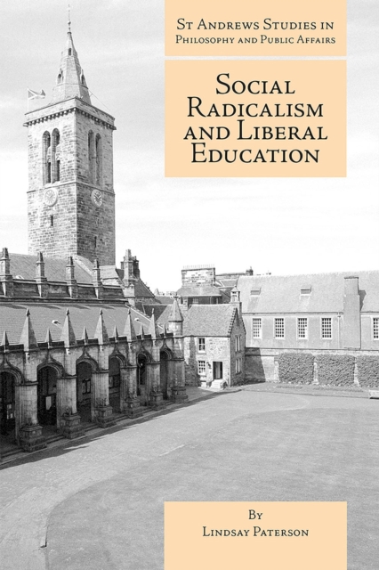 Social Radicalism and Liberal Education, PDF eBook