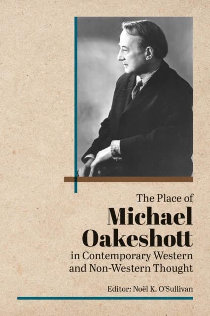 The Place of Michael Oakeshott in Contemporary Western and Non-Western Thought, EPUB eBook