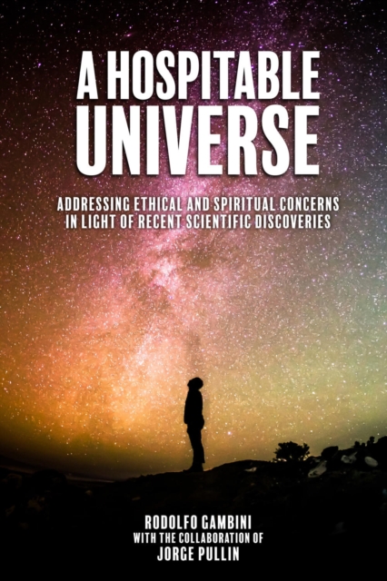 A Hospitable Universe : Addressing Ethical and Spiritual Concerns in Light of Recent Scientific Discoveries, PDF eBook