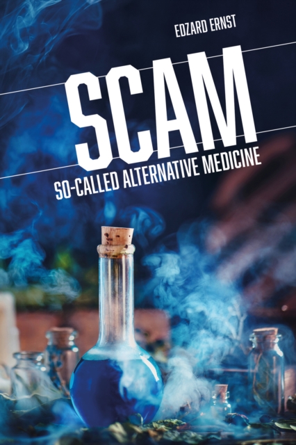 SCAM : So-Called Alternative Medicine, EPUB eBook
