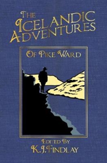 The Icelandic Adventures of Pike Ward, Hardback Book