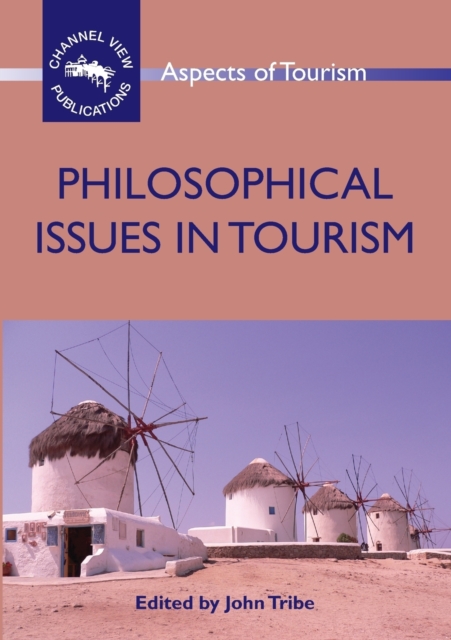 Philosophical Issues in Tourism, Paperback / softback Book