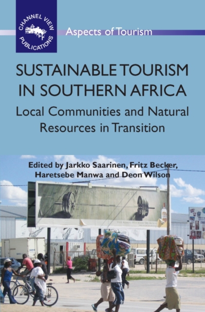 Sustainable Tourism in Southern Africa : Local Communities and Natural Resources in Transition, PDF eBook