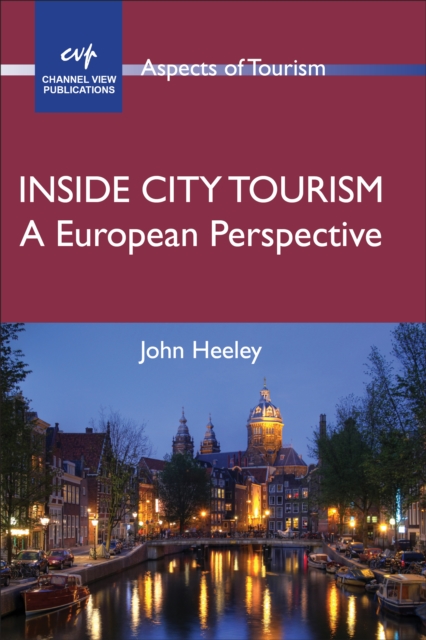 Inside City Tourism : A European Perspective, Paperback / softback Book