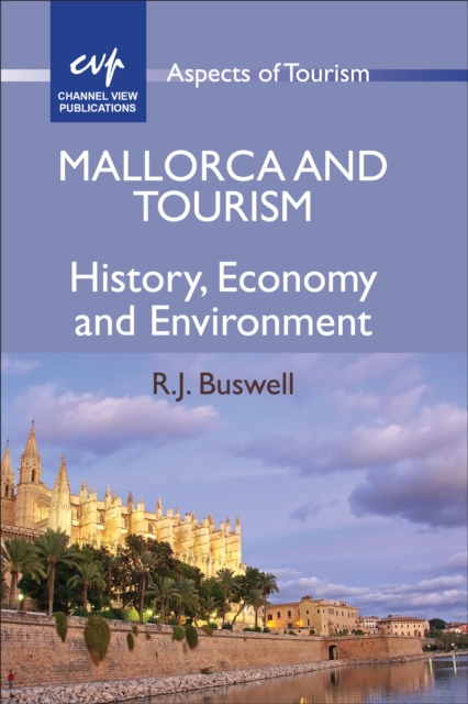 Mallorca and Tourism : History, Economy and Environment, Paperback / softback Book