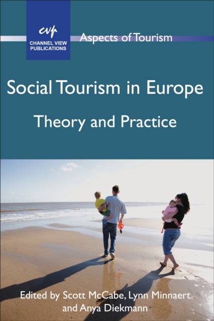 Social Tourism in Europe : Theory and Practice, Hardback Book