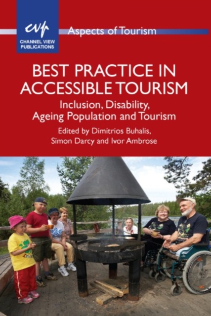 Best Practice in Accessible Tourism : Inclusion, Disability, Ageing Population and Tourism, PDF eBook