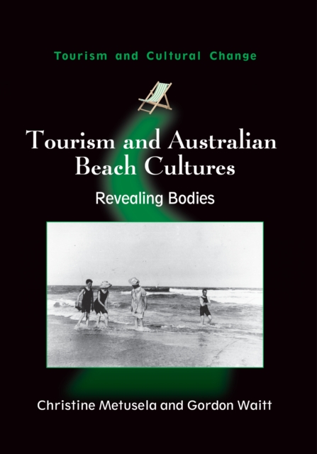 Tourism and Australian Beach Cultures : Revealing Bodies, Hardback Book