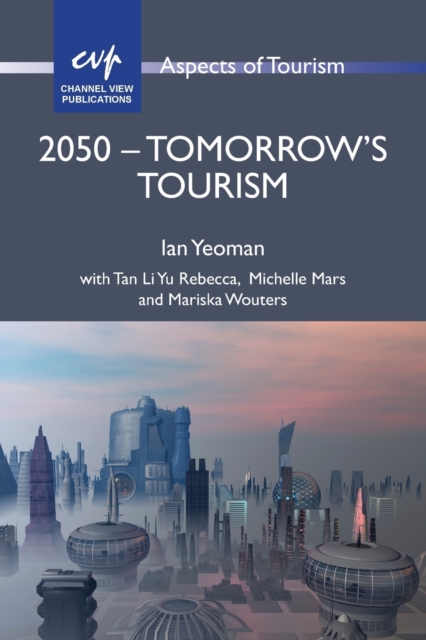 2050 - Tomorrow's Tourism, Paperback / softback Book