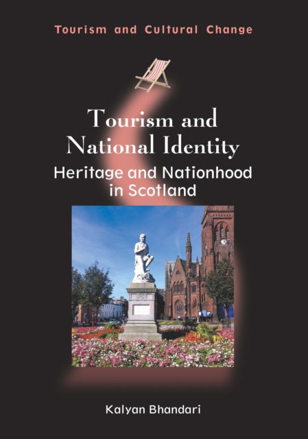 Tourism and National Identity : Heritage and Nationhood in Scotland, PDF eBook