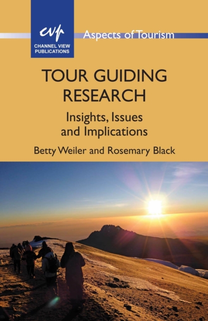 Tour Guiding Research : Insights, Issues and Implications, Paperback / softback Book